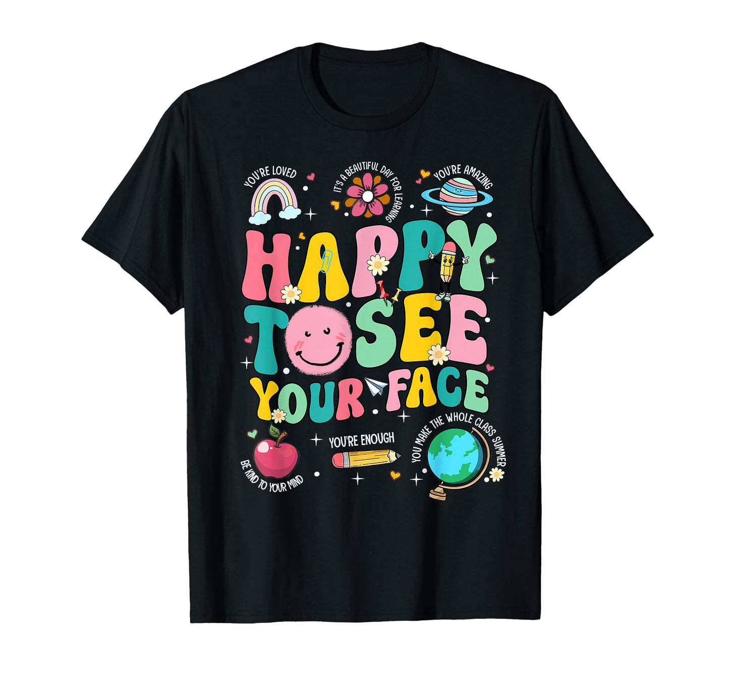 Happy To See Your Face Teacher Back To School T-Shirt