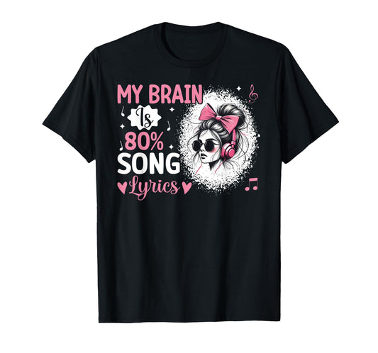 My Brain Is 80% Song Lyrics Funny Vintage Music Lover Life T-Shirt