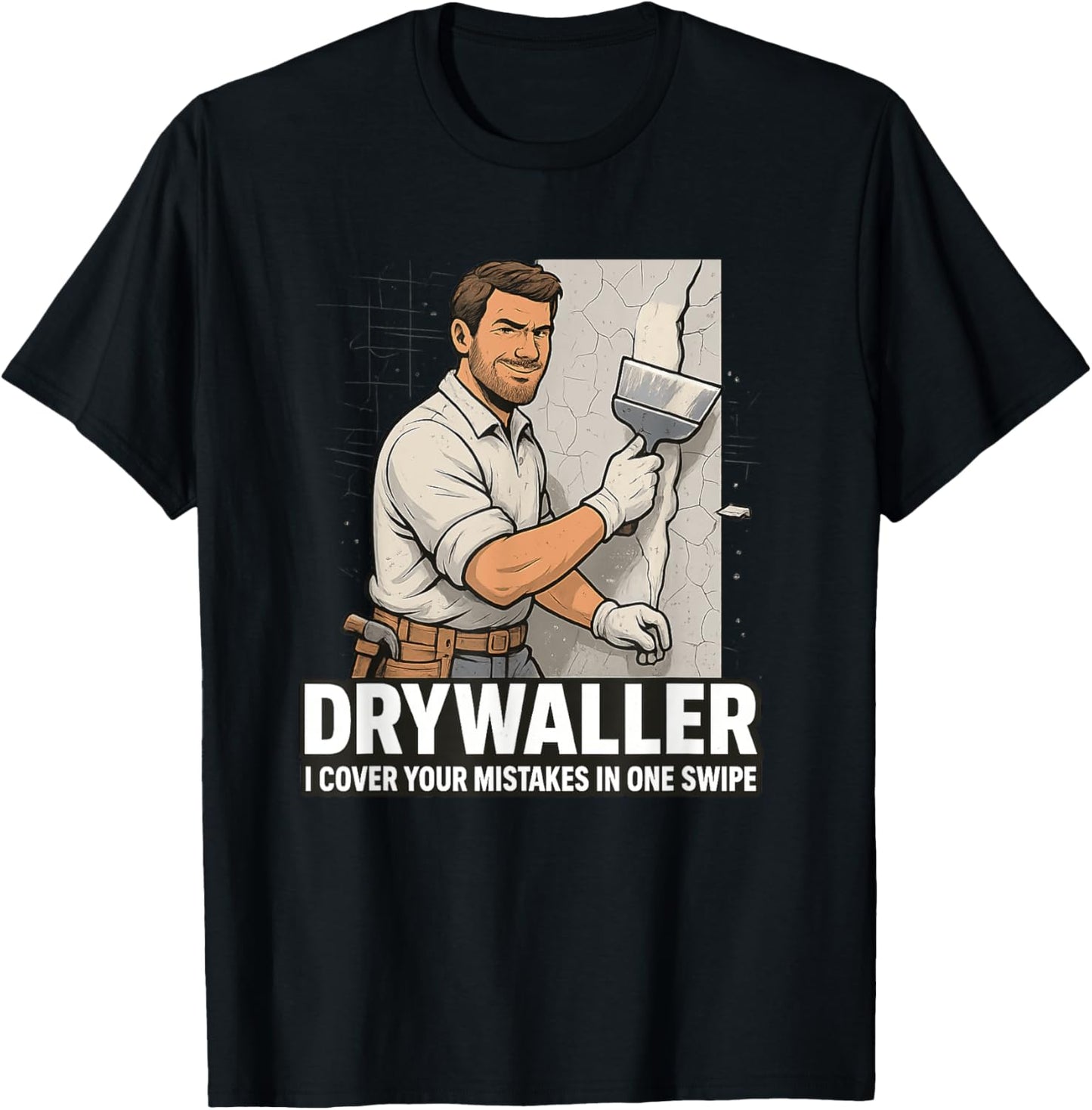 Drywaller Construction Tradesmen Funny Drywall T-Shirt