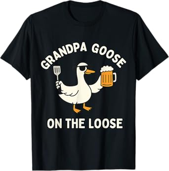 Funny Grandpa Goose On The Loose BBQ Beer Summer Party T-Shirt
