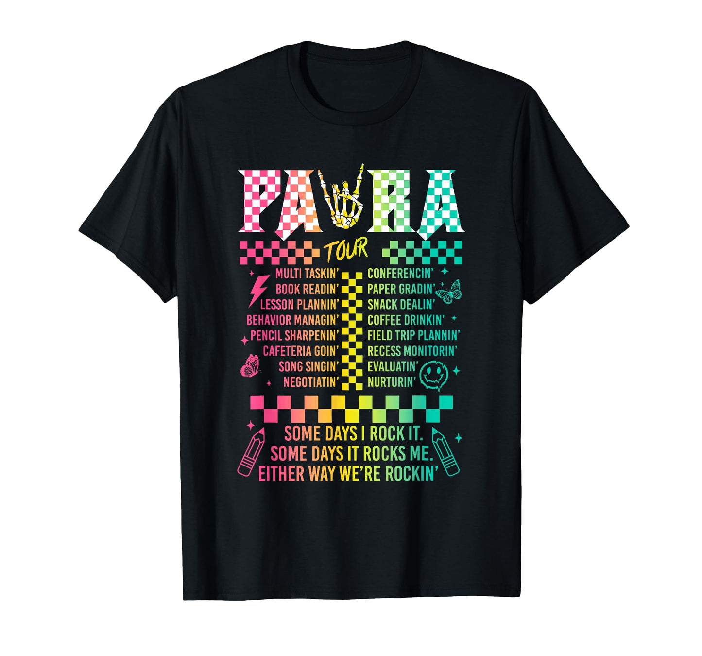 Para Tour Some Days I Rock It Some Days It Rock Me Para Life T-Shirt