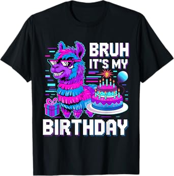 Bruh Its My Birthday Llama Pinata Boy Girl Family Party Bday T-Shirt
