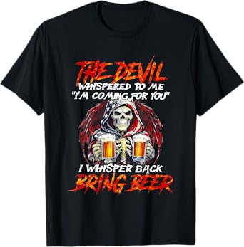 The Devil Whispered to me I'm Going for You i Whisper Back T-Shirt