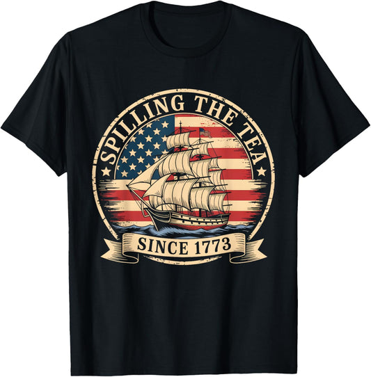 Spilling The Tea Since 1773 Funny 4th Of July American Flag T-shirt