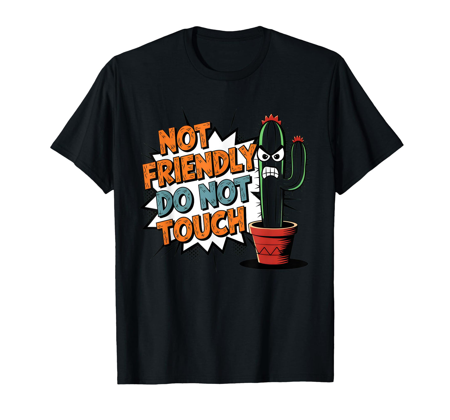 Not Friendly Do Not Touch Funny Succulent Cactus T-Shirt