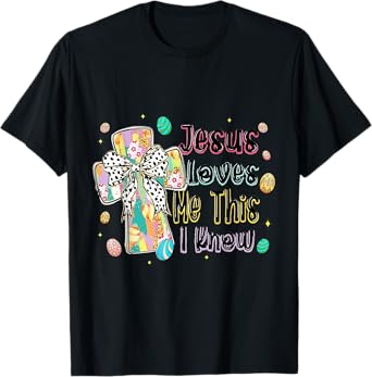 Christian Easter Bundle Tee Jesus Loves Me This I Know T-Shirt