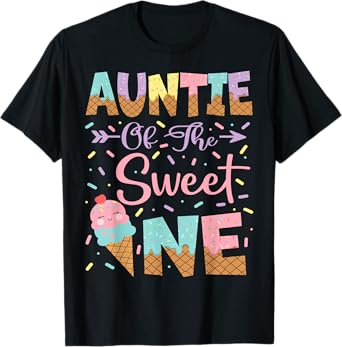 Auntie Of The Sweet One Ice Cream 1St Birthday Girl T-Shirt
