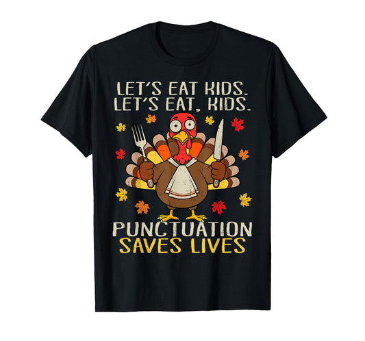 Funny Thanksgiving Shirt Teacher Turkey Kids Lets Eat Kids T-Shirt
