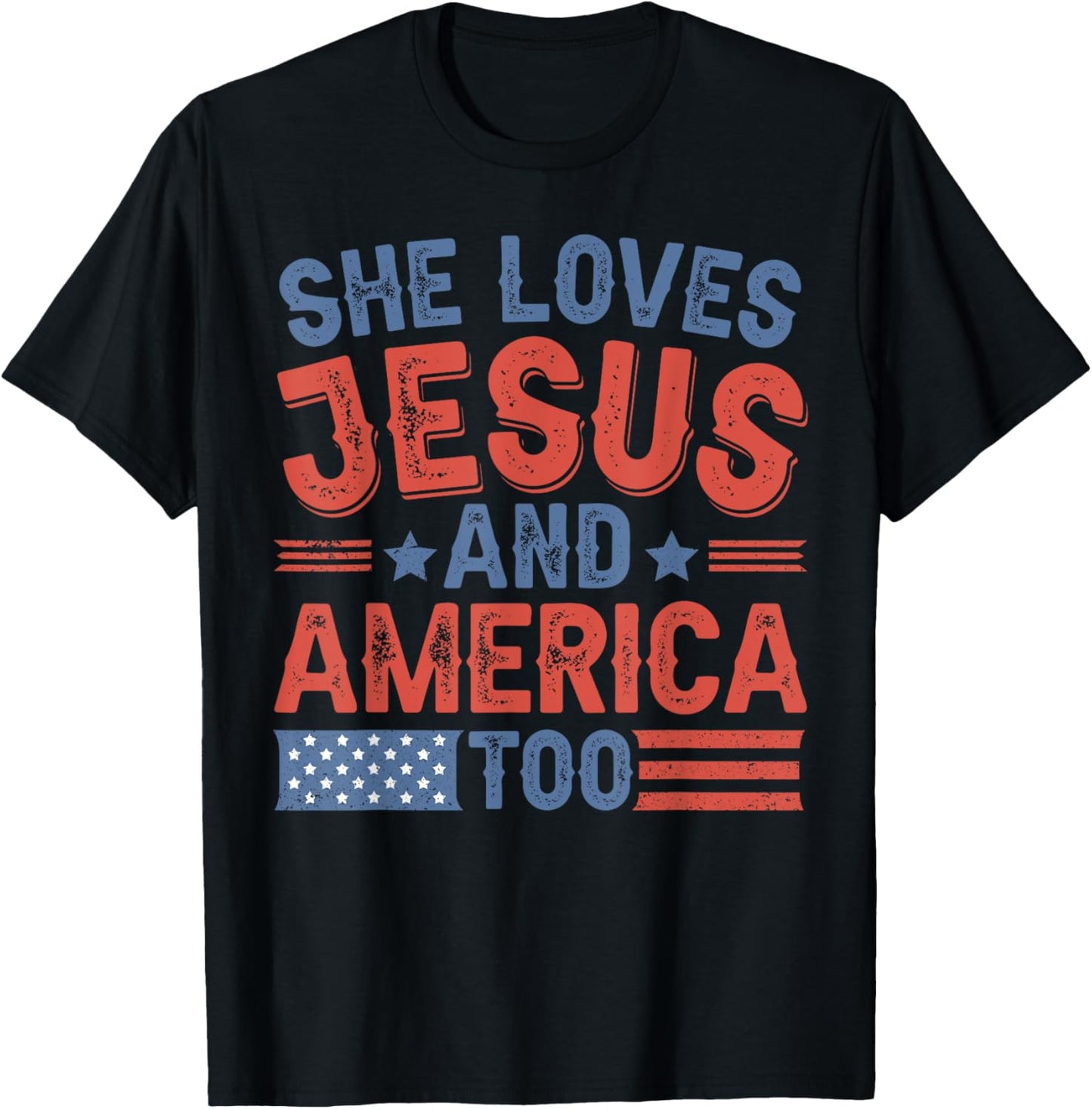 She Loves Jesus And America Too Flag Christian 4th Of July T-shirt