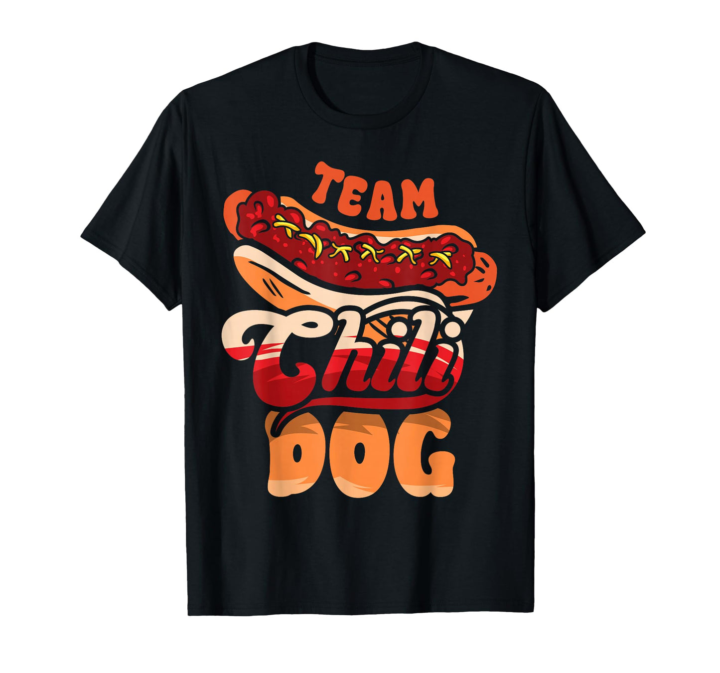 Team Chili Dog Funny Chili Con Carne Hotdog Lover Food Truck T-Shirt