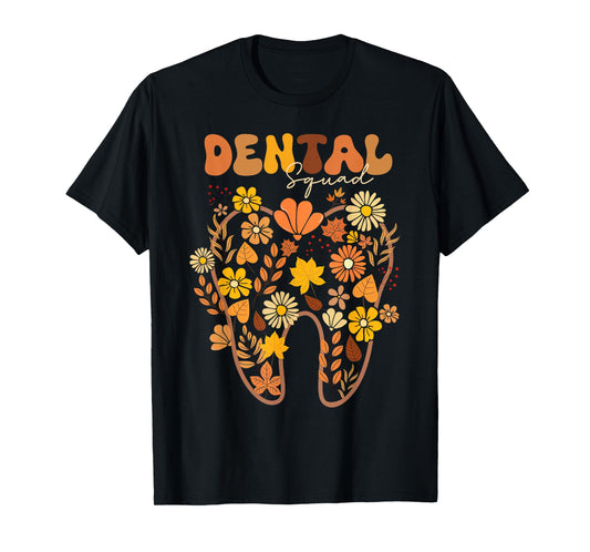 Dental Squad Floral Tooth Fall Dental Hygienist Autumn Vibes T-Shirt