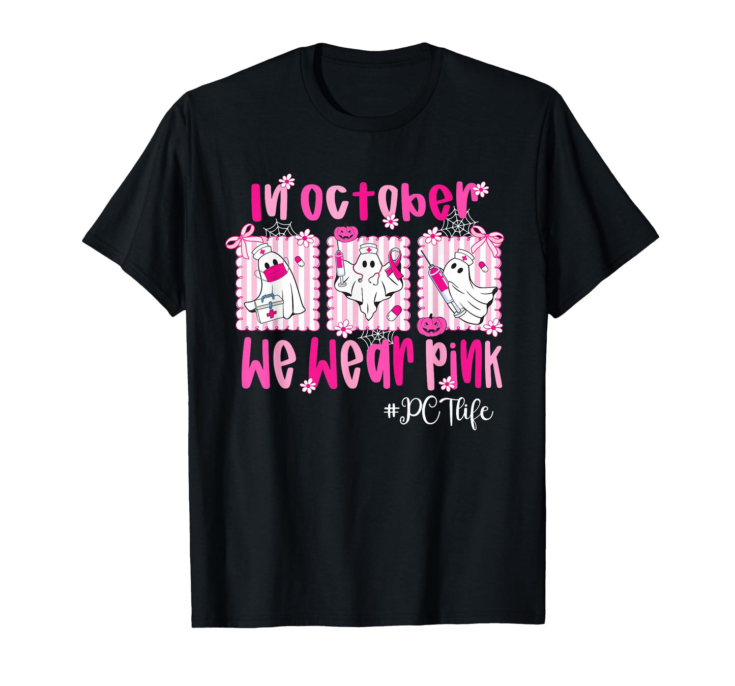 in October We Wear Pink PCT Life Breast Cancer Awareness T-Shirt