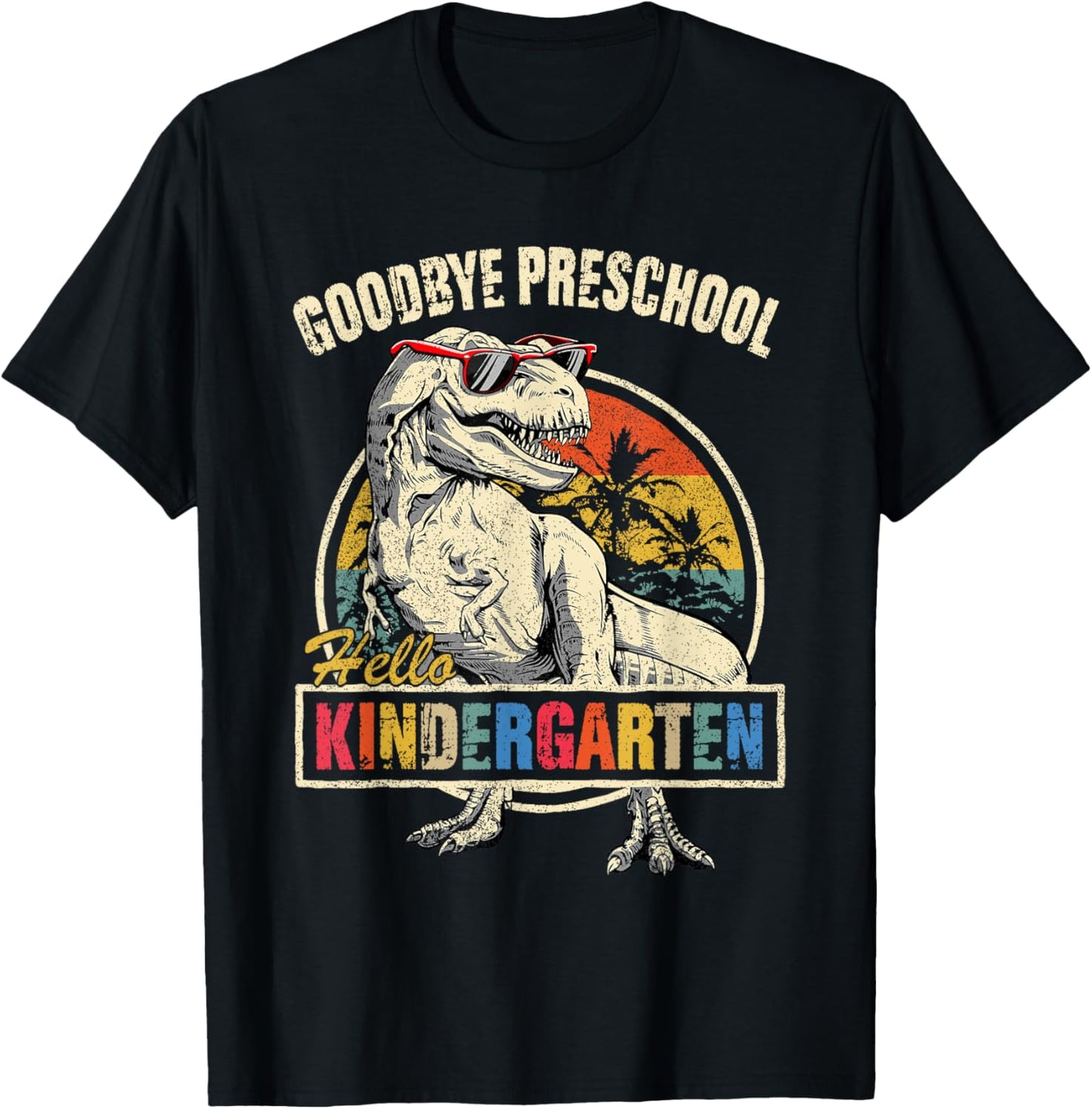 Goodbye Preschool Hello Kindergarten Graduation T-rex Dino T-shirt by TeeBrew
