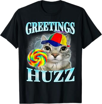 greetings huzz funny gen z gen alpha slang meme T-Shirt