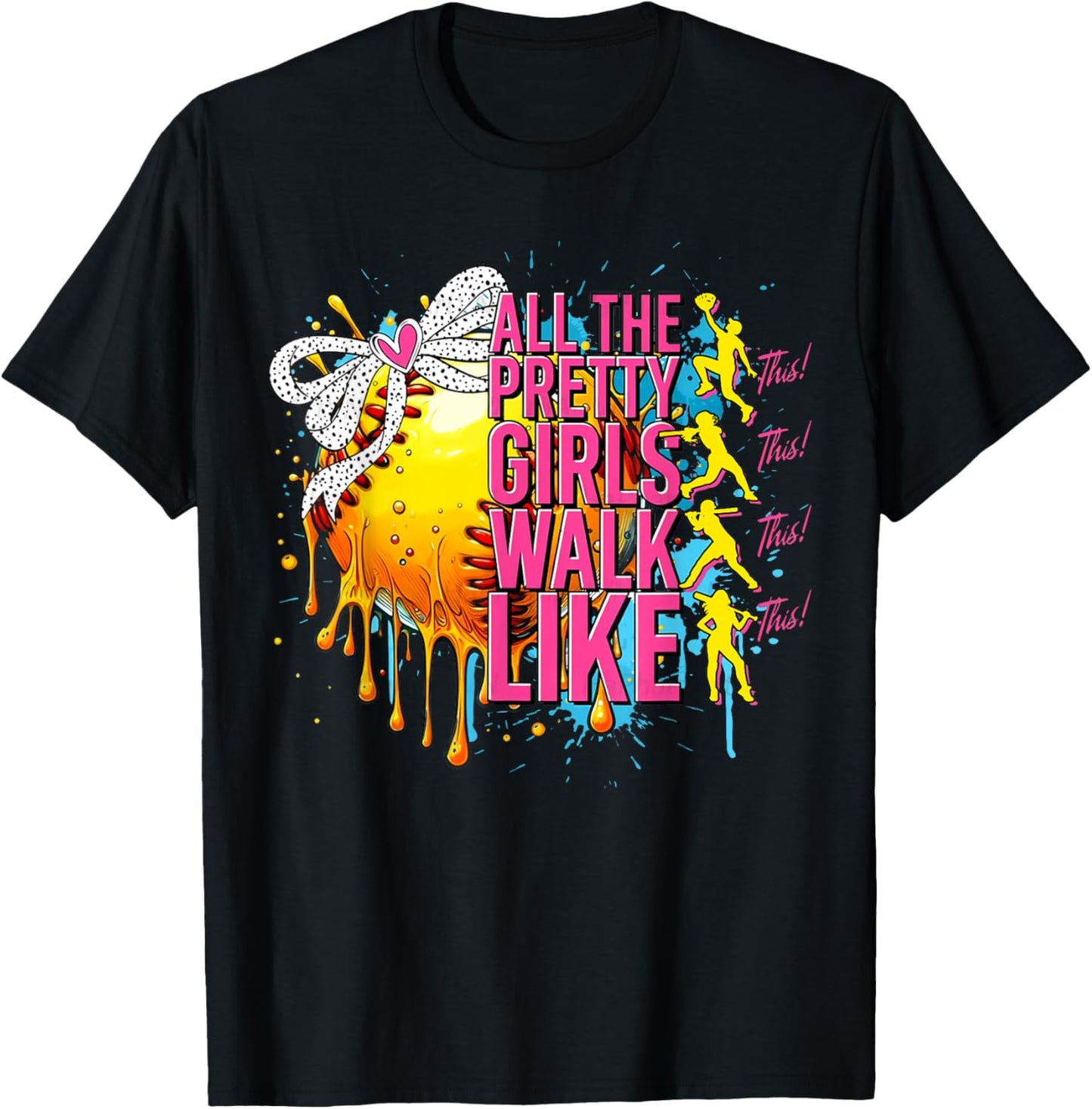 All The Pretty Girl Walk Like This Softball Bow Player Women T-Shirt