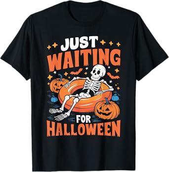Just Waiting for Halloween Spooky Skeleton Summer Halloween T-Shirt