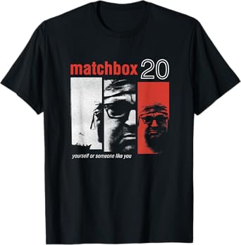Matchbox Yourself or Someone Like You T-Shirt