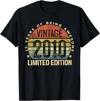 Vintage 2010 Limited Edition 15-Year-Old Gifts 15th Birthday T-Shirt