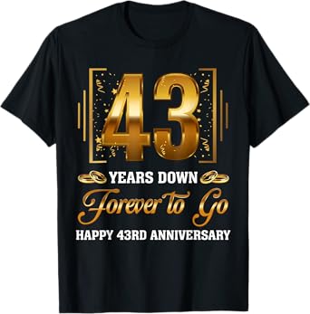 43 Years Down Forever To Go Couple 43rd Wedding Anniversary T-Shirt