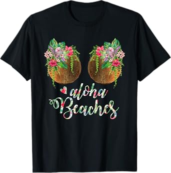 Womens Coconut Bra Flower Boobs Hawaii Aloha Beaches Funny T-Shirt