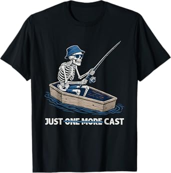 Just Cast Meme Funny Quote Skeleton Fishing Joke Novelty T-Shirt