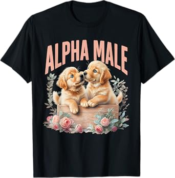 Funny Dog Alpha Cute Puppy Meme Male Dog Owner Men or Women T-Shirt