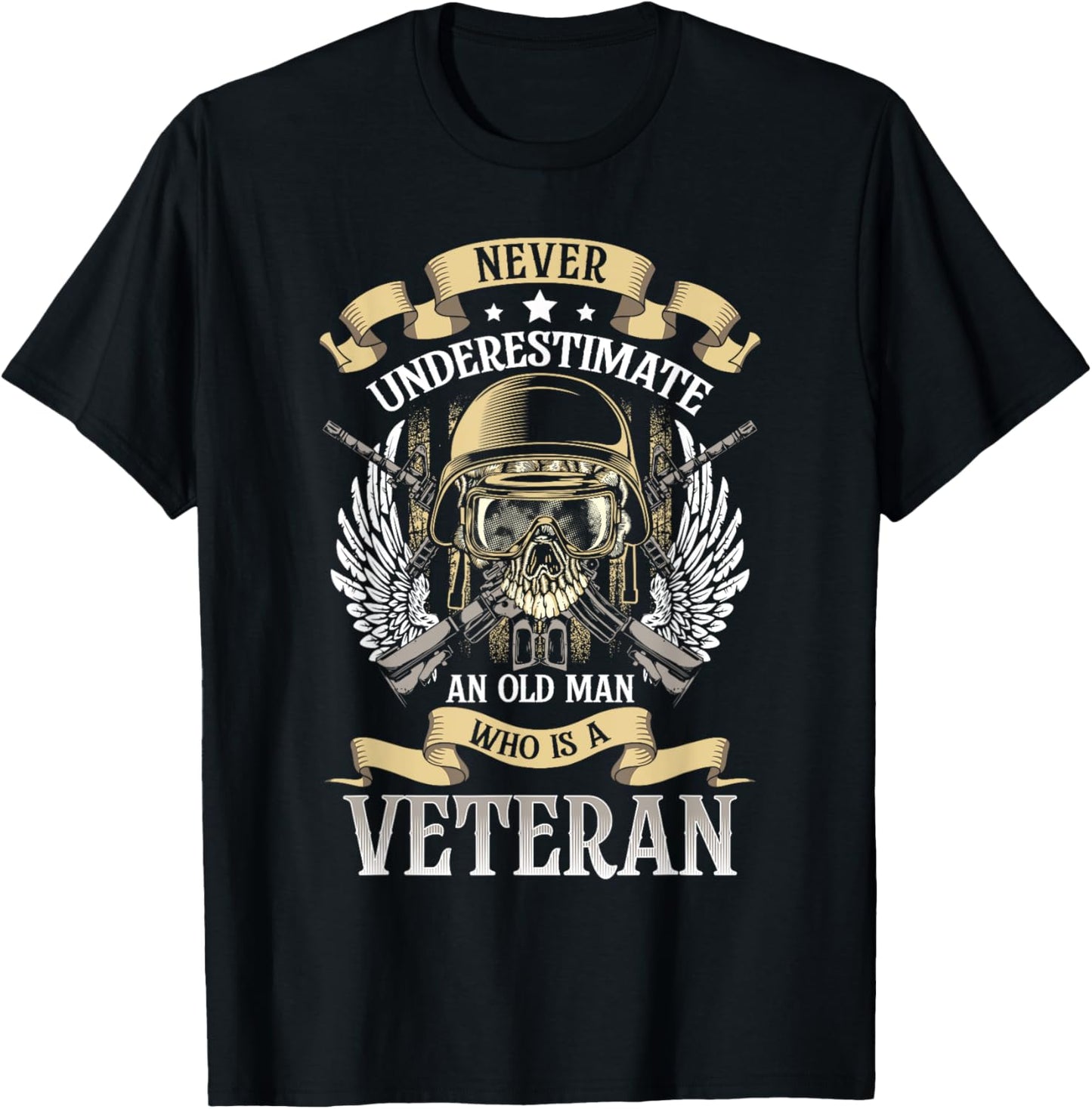 never underestimate and old man who is also a veteran T-Shirt