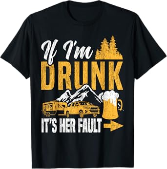 Motorhome Camping Retro Caravan Rv Trailer Beer If I'm Drunk T-Shirt