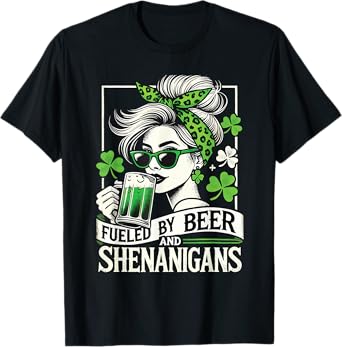 St. Patrick's Day Fueled By Beer and Shenanigans T-Shirt
