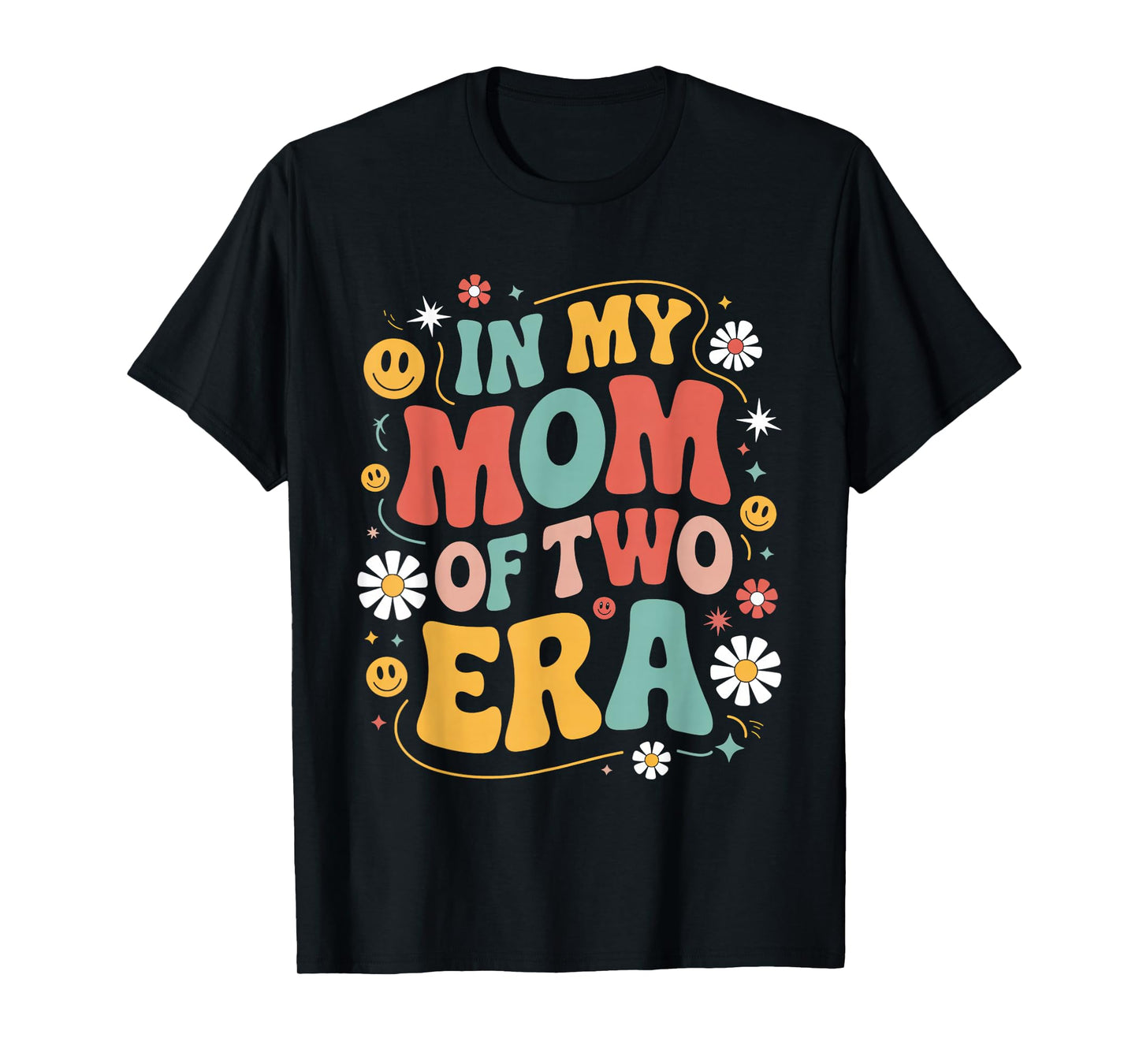 Groovy In My Mom Of Two Era Funny Mother's Day T-Shirt