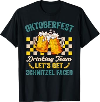 Oktoberfest German Beer Festival Let's Get Schnitzel Faced T-Shirt