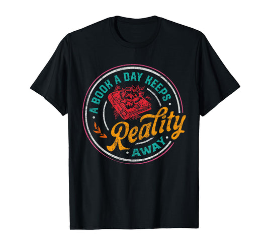 Vintage A Book Day A Keeps Reality Away Reading Book Lover T-Shirt