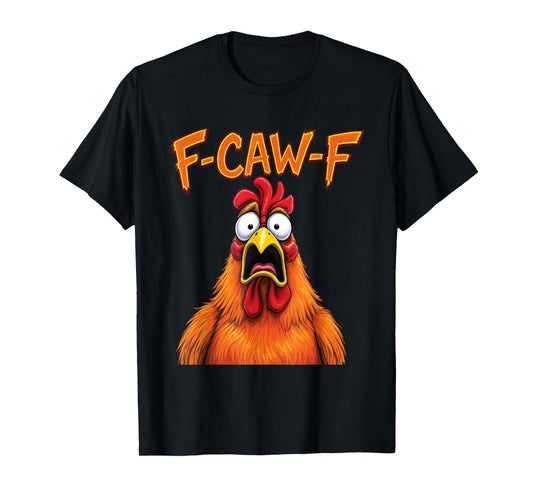 Retro F-Caw-F Shocked Chicken Funny Rooster Saying Meme T-Shirt