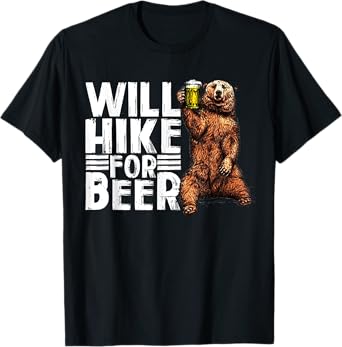 Will Hike For Beer Funny Hiking Drinking Lovers Saying T-Shirt