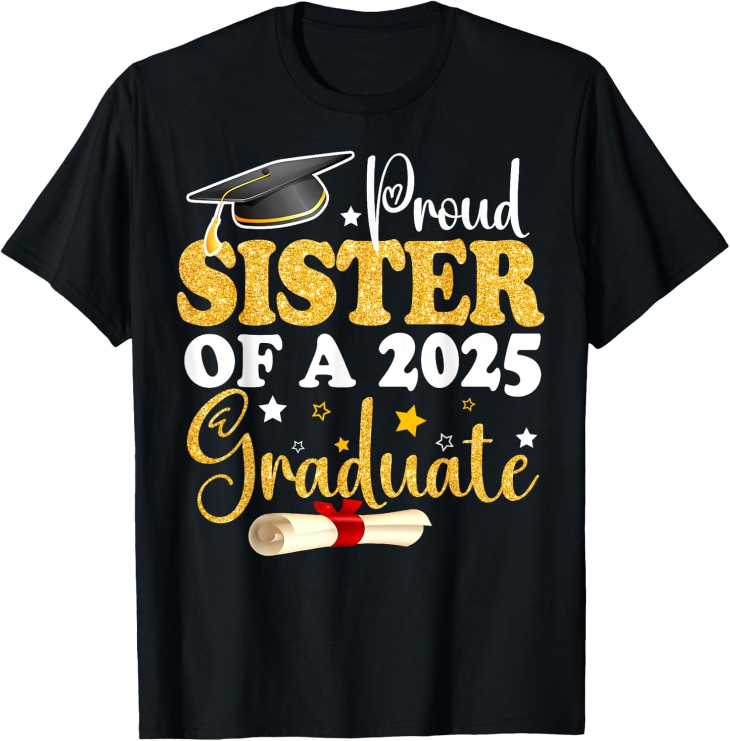 Proud Sister Of A 2025 Graduate Class Of 2025 Graduation T-Shirt