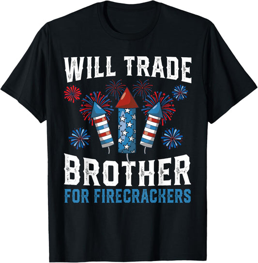 Will Trade Brother For Firecrackers Boys 4th Of July Kids T-shirt