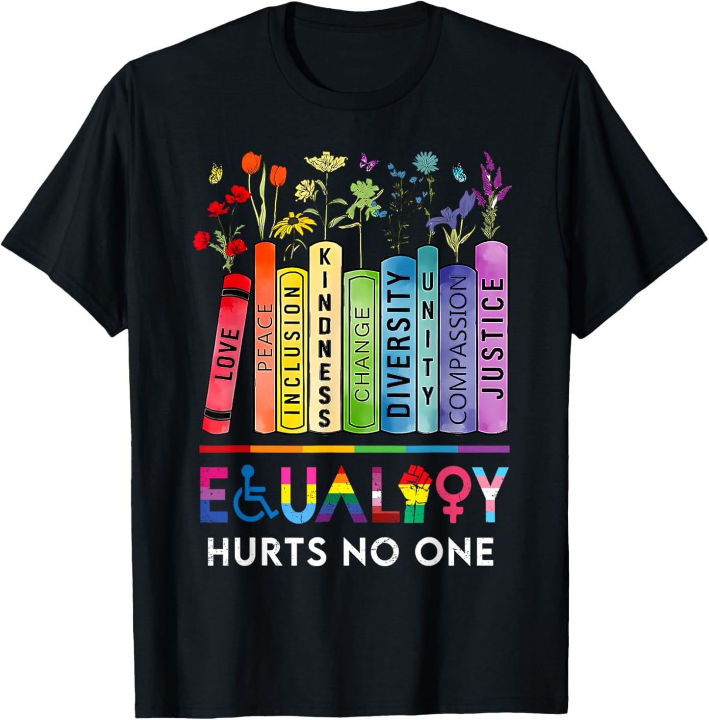 Equality Hurts No One Book Flower Rainbow Pride Month LGBTQ T-Shirt