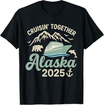 Cruising Together Alaska 2025 Cruise Ship Alaska Vacation T-Shirt