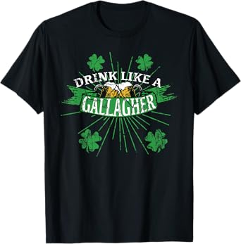 Drink Like A Gallagher T Shirts | St. Patricks Day Drinking T-Shirt
