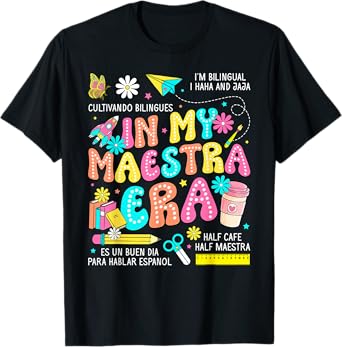 In My Maestra Era Spanish Bilingual Teacher Back To School T-Shirt