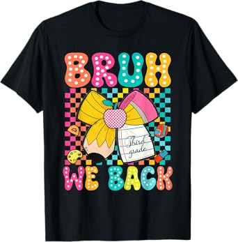 Bruh We Back Third Grade Pencil Bow Back To School 3rd Grade T-Shirt