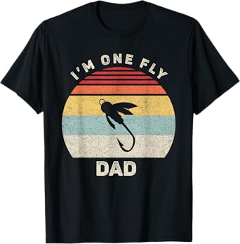 Retro I'm One Fly Dad Shirt Funny Fishing Fathers Day Gift T-Shirt