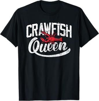 Funny Crawfish Queen Shirt Crayfish Cajun Festival Women Tee T-Shirt