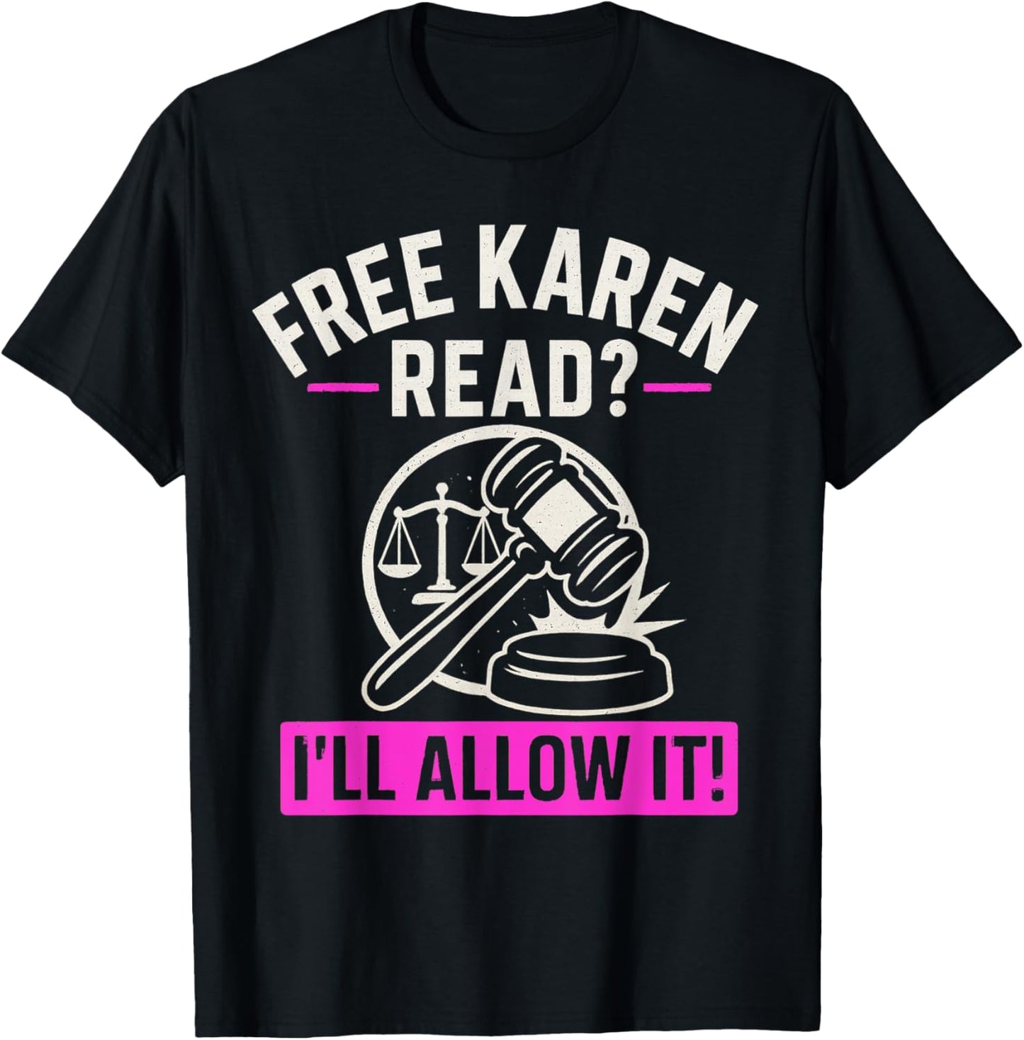 Free Karen Read FKR I'll Allow It KAREN READ T-Shirt