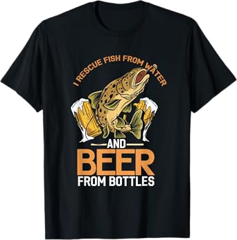 Rescue Fish From Water Beer From Bottle | Fisherman T-Shirt