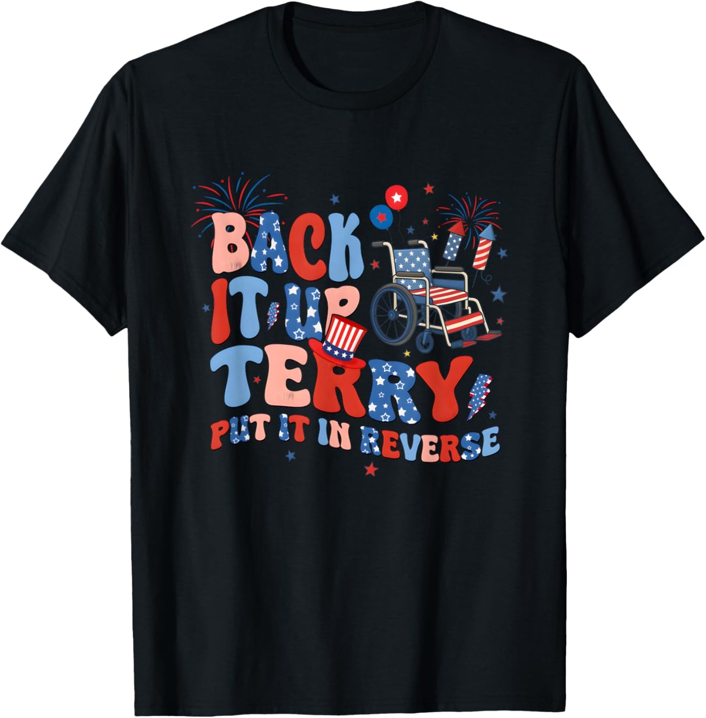 Funny Back Up Terry Put It In Reverse Firework 4th Of July T-shirt