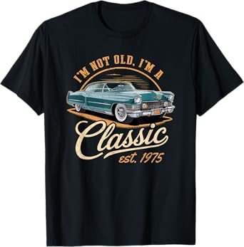 I'm not Old I'm a Classic Est 1975 Birthday Quote Vintage T-Shirt