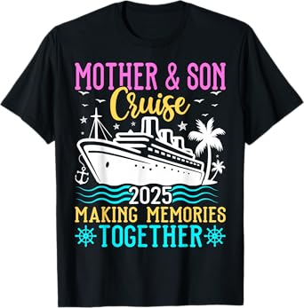 Mother & Son Cruise 2025 Making Memories - Cruising Lover T-Shirt