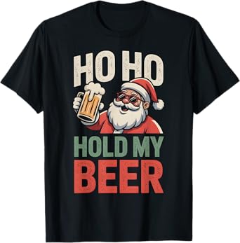 Ho Ho Hold My Beer Funny Santa Sunglasses Christmas Drinking T-Shirt