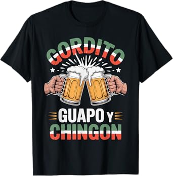 gordito guapo y chingon camisa papa mexicano mexican dad T-Shirt